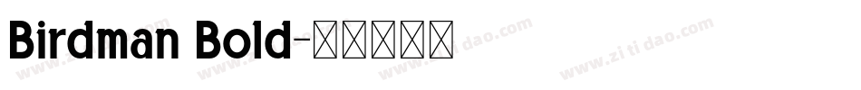 Birdman Bold字体转换